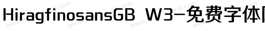 HiragfinosansGB W3字体转换